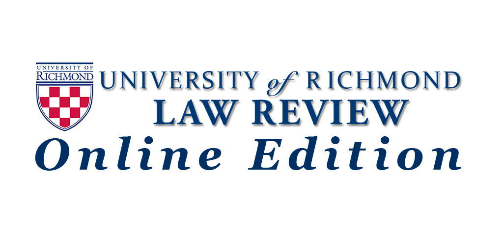 Introducing the University of Richmond Law Review Online Edition